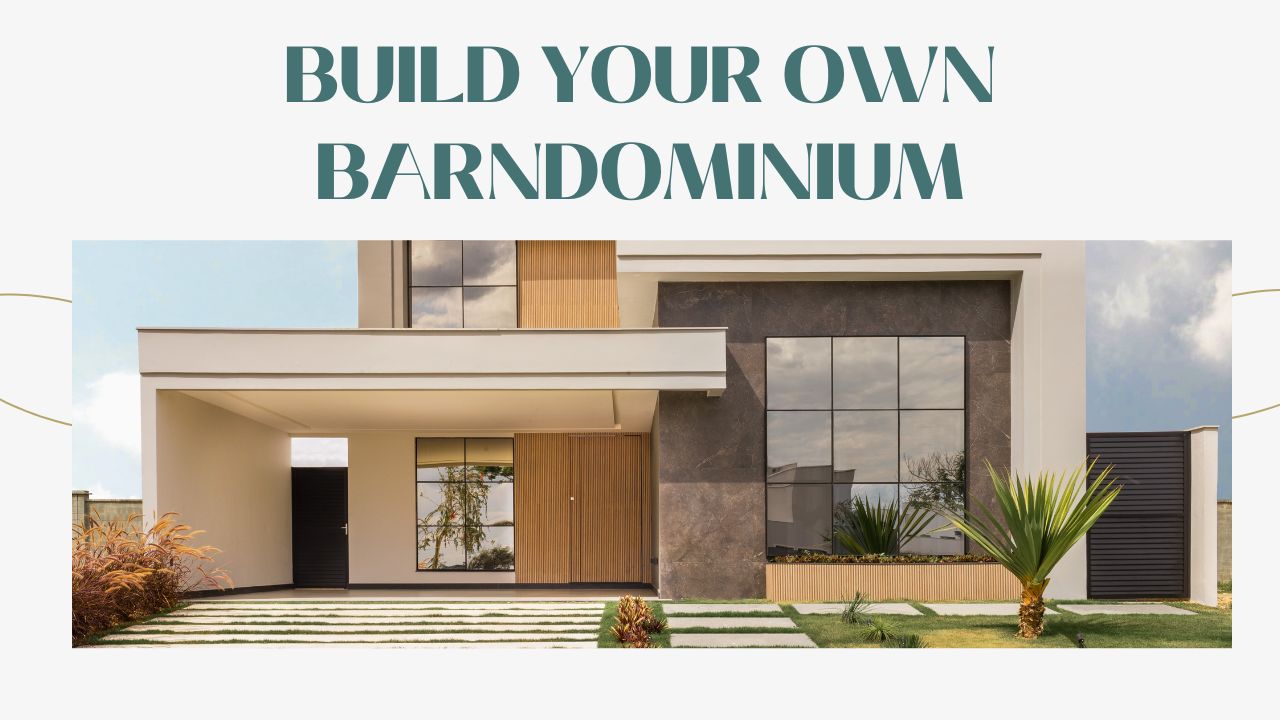 Build Your Own Barndominium